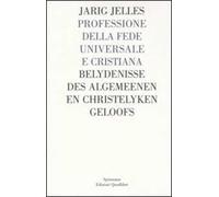 Professione della fede universale e cristiana, contenuta in una lettera a N.N. (1684). Testo tedesco a fronte