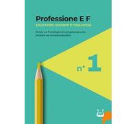 Professione E F. Educatori, docenti e formatori. Rivista sul portafoglio di competenze socio emotive nei processi educativi (2023). Vol. 1
