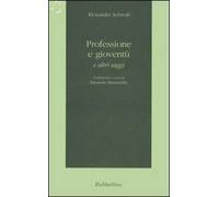 Professione e gioventù e altri saggi