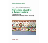 Professione educativa e documentazione. L'educatore che scrive: un profess...