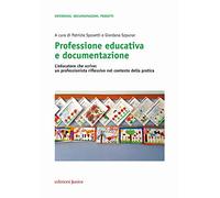 Professione educativa e documentazione. L'educatore che scrive: un professionista riflessivo nel contesto della pratica