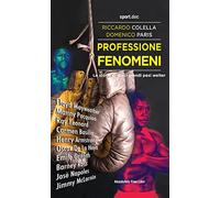 Professione fenomeni. Le storie di dieci grandi pesi welter