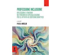 Professione inclusione. Riflessioni e itinerari nei percorsi di specializzazione per le attività di sostegno didattico