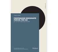 Professione insegnante: perché, per chi. Per una critica della ragion doce...