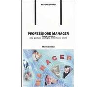 Professione manager. Teoria e pratica della gestione strategica delle risorse umane