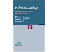 Professione oncologo. Formazione e percorsi di crescita professionale cont...