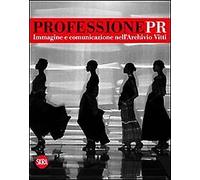 Professione Pr. Immagine e comunicazione nell'archivio di Vitti