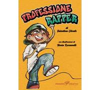 Professione rapper. Ediz. illustrata