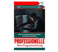 Professionelle NimProgrammierung: Wie man komplexe Systeme flexibel und schnell entwickelt