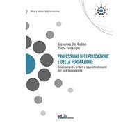 Professioni dell’educazione e della formazione. Orientamenti, criteri e approfondimenti per una tassonomia