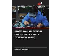 PROFESSIONI NEL SETTORE DELLA SCIENZA E DELLA TECNOLOGIA (MST1)