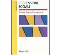 Professioni sociali. Manuale di general management