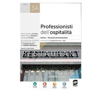 Professionisti dell'ospitalità. Diritto e tecniche amministrative. Per gli Ist. professionali. Con e-book. Con espansione online. Articolazione Enogastronomia e Sala (Vol. 3A)