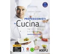 Professionisti in cucina. Servizi di sala e di vendita. Per le Scuole superiori. Con e-book. Con espansione online