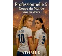 Professionnelle 5: Coupe du Monde Vivre ou Mourir