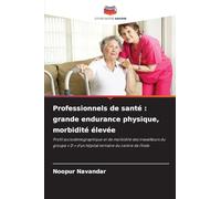 Professionnels de santé : grande endurance physique, morbidité élevée: Profil sociodémographique et de morbidité des travailleurs du groupe ' D ' d'un hôpital tertiaire du centre de l'Inde