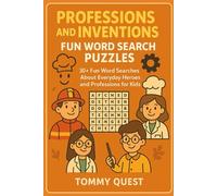 Professions and Inventions Fun Word Search Puzzles: 30+ Fun Word Searches About Everyday Heroes and Professions for Kids