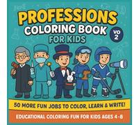 Professions Coloring Book for Kids (Volume 2): 50 more fun jobs to color, learn & write