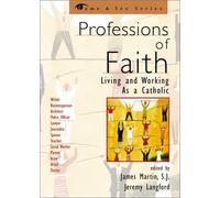 Professions of Faith: Living and Working As a Catholic