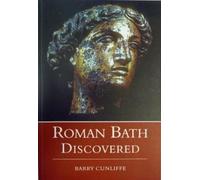 Professor Barry Cunliffe Roman Bath Discovered (Tascabile)