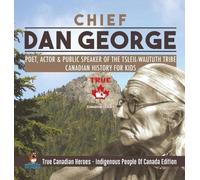 Professor Beave Chief Dan George - Poet, Actor & Public Speak (Copertina rigida)