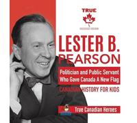 Professor Beave Lester B. Pearson - Politician and Public Ser (Copertina rigida)