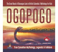 Professor Beave Ogopogo - The Great Beast of Okanagan Lake in Britis (Tascabile)