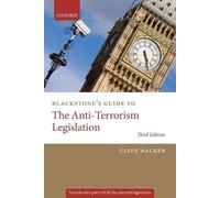 Professor Clive Wa Blackstone's Guide to the Anti-Terrorism Legisla (Tascabile)