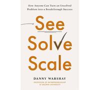 Professor Danny Warshay See, Solve, Scale (Tascabile)