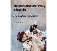 Professor Gaby Ramia International Student Policy in Australia (Tascabile)