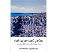 Professor Gay Hawkins Dr Ben Dibley Making Animals Public (Tascabile)