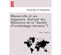 Professor Henri Manonville Et Ses Seigneurs. (Extrait Des Me Moires (Tascabile)