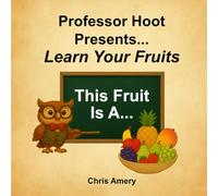 Professor Hoot Presents Learn Your Fruits