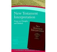 Professor I Howard Marshall, PhD New Testament Interpretation (Tascabile)