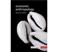 Professor James G. Carrier Economic Anthropology (Copertina rigida)