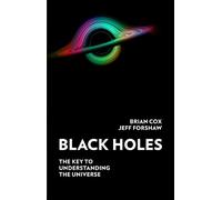 Professor Jeff Forshaw Professor Brian Cox Black Holes (Copertina rigida)