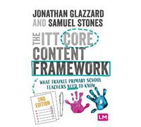 Professor Jonathan Glazzard Samuel Ston The ITT Core Content Framewo (Tascabile)