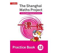 Professor Lianghuo Fan Practice Book 1B (Tascabile) Shanghai Maths Project