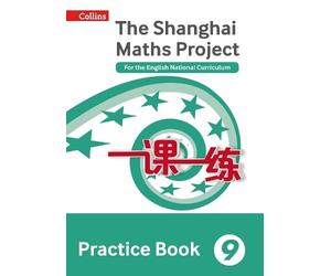 Professor Lianghuo Fan Practice Book Year 9 (Tascabile) Shanghai Maths Project