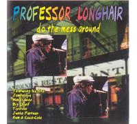 Professor Longhair Do the Mess Around (CD) Album