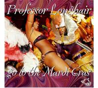 Professor Longhair Go To The Mardi Gras (CD)