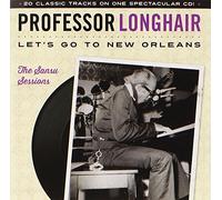 Professor Longhair - Let's Go to New Orleans: The Sansu Sessions