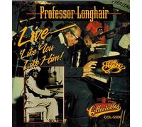 Professor Longhair - Live: Like You Like Him