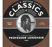 Professor Longhair - The Chronological 1949