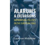 Professor Luuk van Middelaar Alarums and Excursions (Tascabile)