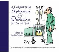 Professor Moshe Schein MD A Companion to Aphorisms & Quotations fo (Tascabile)