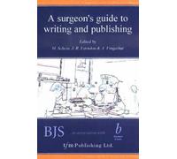 Professor Moshe Schein MD FACS A Surgeon’s Guide to Writing and Pu (Tascabile)