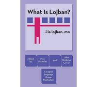 Professor Nick Nicholas John Woldemar Cowan What Is Lojban? (Tascabile)