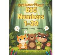 Professor Paws' Big Numbers 1-20: A Full-Color Counting, Tracing & Adventure with Collectible Achievement Certificates For Toddlers & Kids Ages 2-6