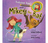 Professor Pearl Meets Mikey the Bat